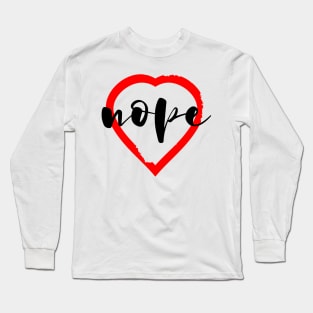 Anti Valentine's Day Nope Long Sleeve T-Shirt